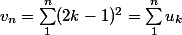 v_n = \sum_1^n (2k - 1)^2 = \sum_1^n u_k